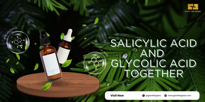 salicylic acid and glycolic acid together