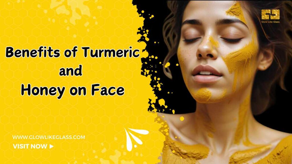 Benefits of Turmeric and Honey on Face