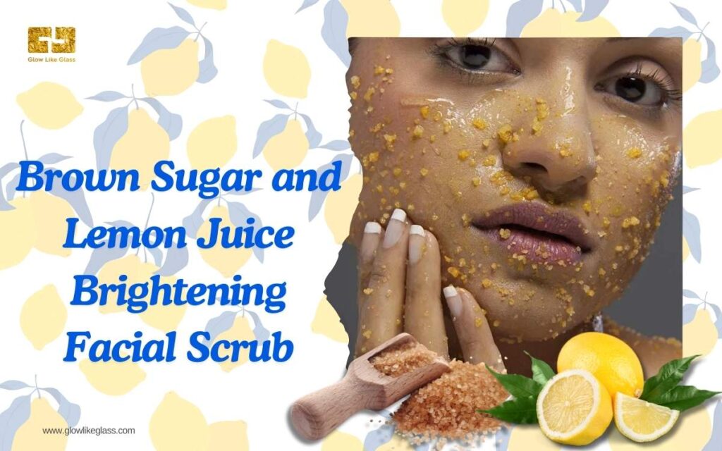 Brown Sugar and Lemon Juice Brightening Facial Scrub