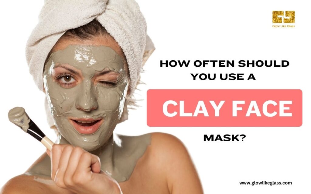 How Often Should You Use a Clay Face Mask