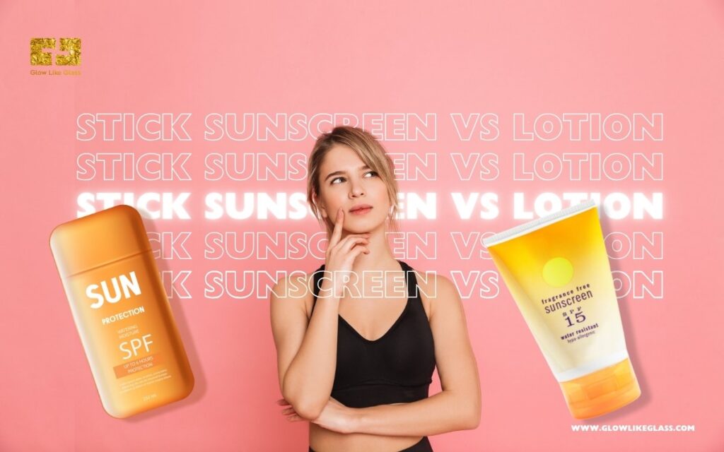 Stick Sunscreen vs Lotion